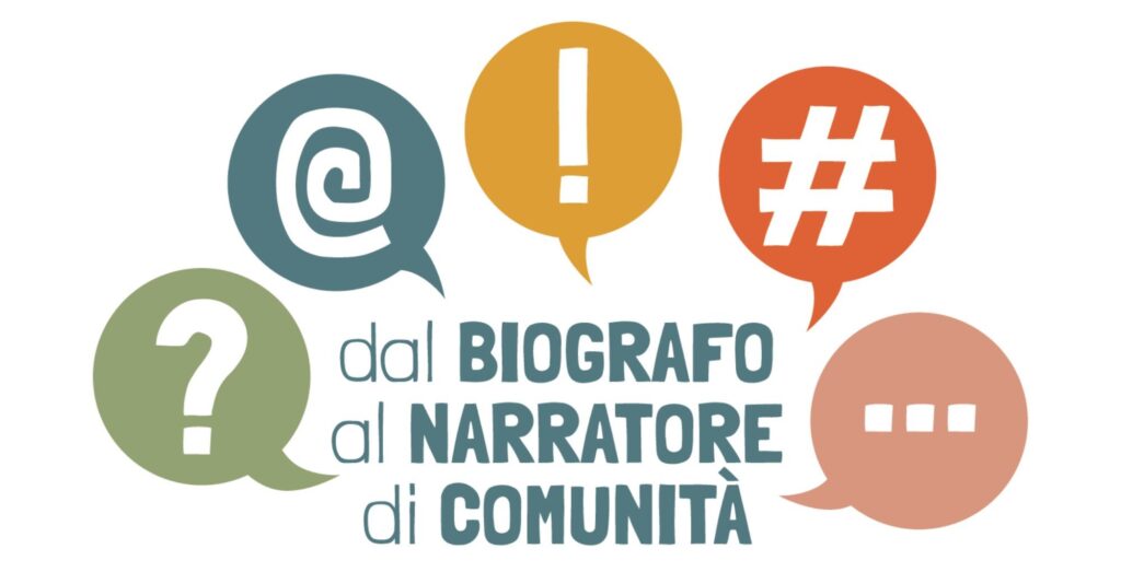 DAL BIOGRAFO AL NARRATORE DI COMUNITÀ